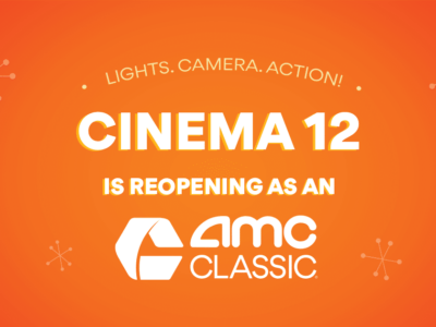 AMC Theatres to begin welcoming moviegoers to AMC Classic Cinema 12 beginning Friday, July 23rd!