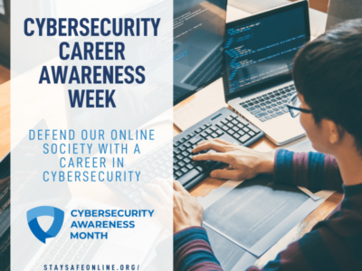Cybersecurity Awareness Month – NCSAM Week 3: Explore. Experience. Share.