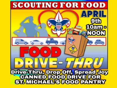 Can You Help with a Food Drive-Thru April 9th for Cub Scout Pack 191? Event will benefit St. Michael’s Food Pantry