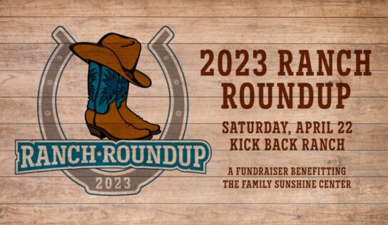 Ranch RoundUp: Fundraiser will benefit the Family Sunshine Center April 22